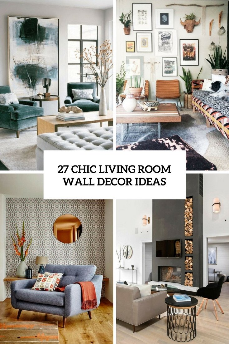 Living Room Wall Decor Ideas Beautiful 27 Chic Living Room Wall Decor Ideas Digsdigs