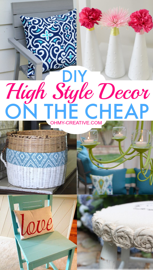 Diy Home Decor Ideas Budget Unique Diy High Style Decor the Cheap Oh My Creative