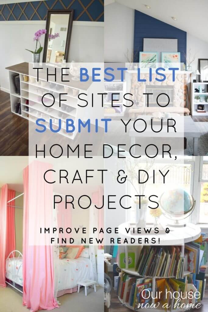 Diy Websites for Home Decor New A List Of Sites to Submit Home Decor Craft and Diy Projects Blog Posts • Our House now A Home