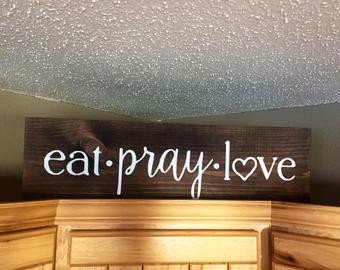 Eat Pray Love Kitchen Decor Best Of Eat Sign