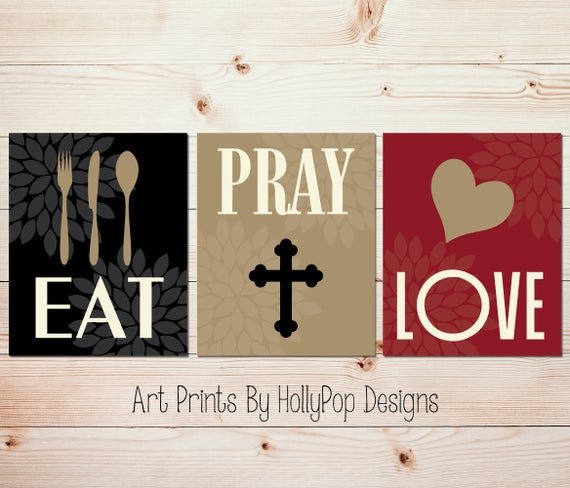 Eat Pray Love Kitchen Decor Elegant Eat Pray Love Home Decor Prints Kitchen Wall Art Dining Room