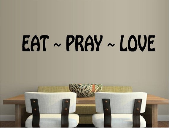 Eat Pray Love Kitchen Decor Elegant Items Similar to Eat Pray Love Vinyl Wall Decal Religious Kitchen Wall Decor Wall Letters On Etsy