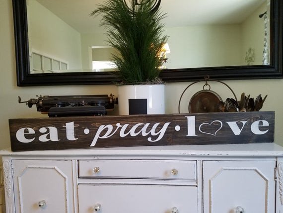 Eat Pray Love Kitchen Decor Fresh Rustic Eat Pray Love Sign Handmade Sign Rustic Sign