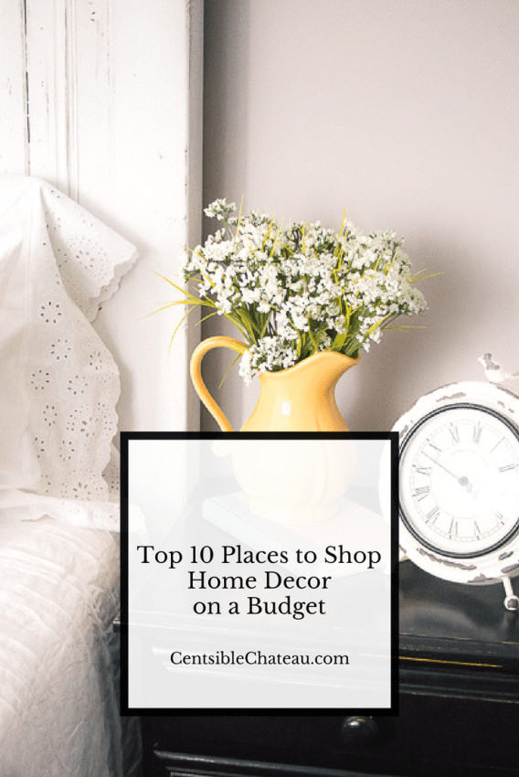 Home Decor On A Budget Inspirational top Ten Places to Shop Home Decor On A Bud Centsible Chateau