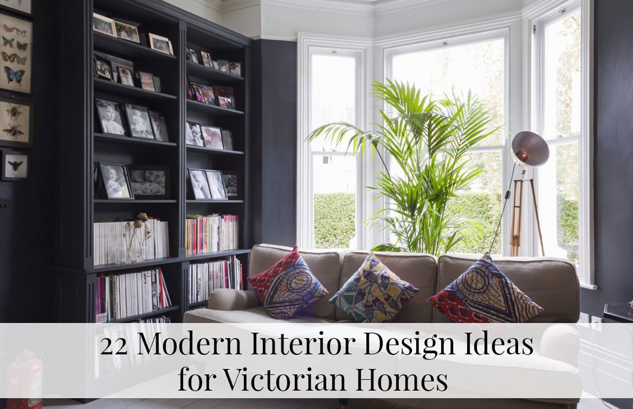 Modern Victorian Living Room Decorating Ideas Inspirational 22 Modern Interior Design Ideas for Victorian Homes the Modern Victorian Living Room Ideas