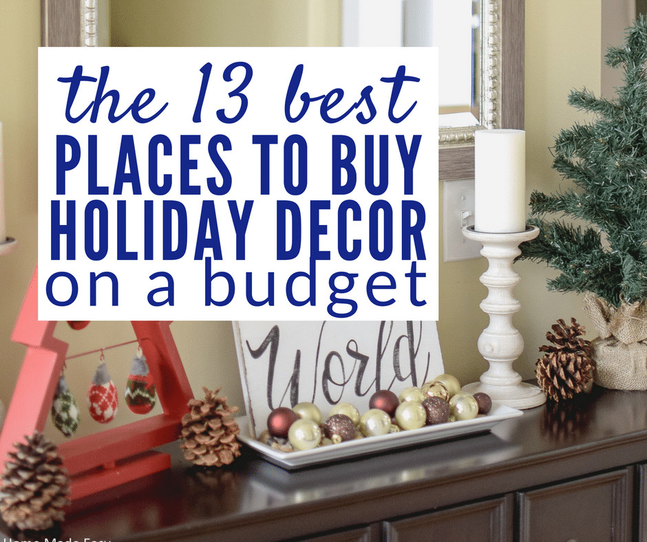 Places to Buy Home Decor Luxury 13 Favorite Places to Buy Holiday Decor On the Cheap – Our Home Made Easy